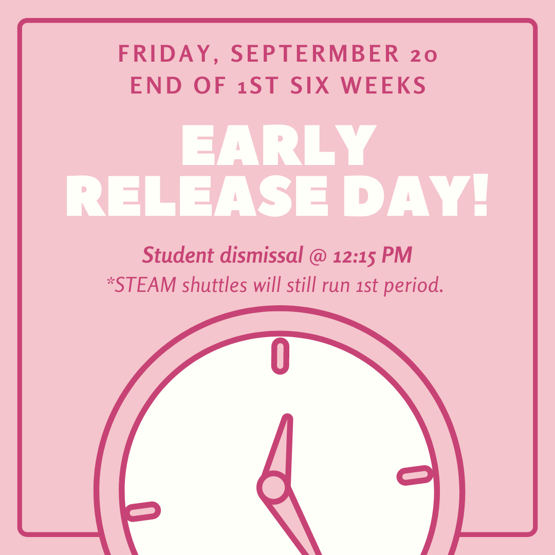  End of 1st Six Week and Early Release on Friday, September 20th 